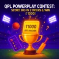 QPL Powerplay Contest: Score Big in 2 Overs & Win ₹1000!